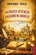 Geçmişten Günümüze Eskişehir'de Edebiyat