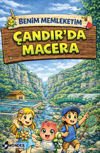 Benim Memleketim & Çandır'da Macera