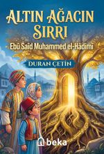 Altın Ağacın Sırrı & Ebu Said Muhammed el Hadimi