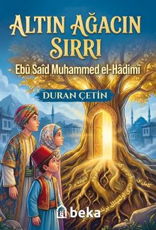 Altın Ağacın Sırrı & Ebu Said Muhammed el Hadimi