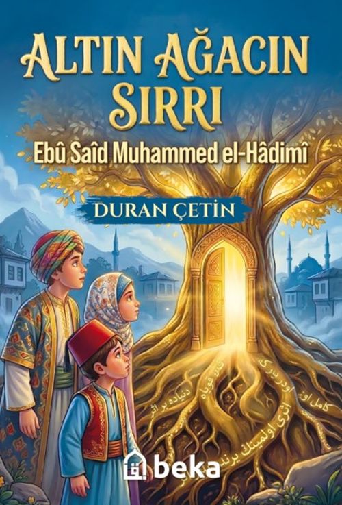 Altın Ağacın Sırrı & Ebu Said Muhammed el Hadimi