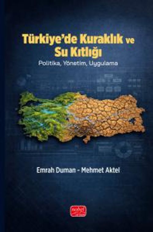 Türkiye'de Kuraklık ve Su Kıtlığı - Politika, Yönetim, Uygulama