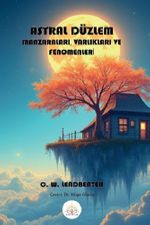Astral Düzlem & Manzaraları, Varlıkları ve Fenomenleri