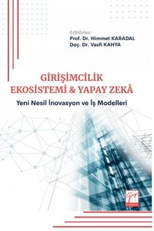 Girişimcilik Ekosistemi ve Yapay Zeka & Yeni Nesil İnovasyon ve İş Modelleri