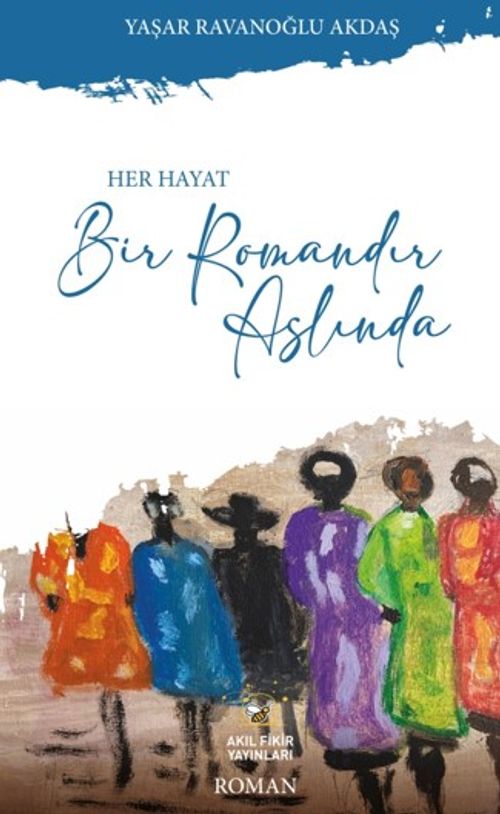 Her Hayat Bir Romandır Aslında
