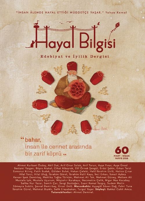 Hayal Bilgisi Edebiyat ve İyilik Dergisi Yıl: 15, Sayı: 60