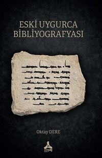 Eski Uygurca Bibliyografyası