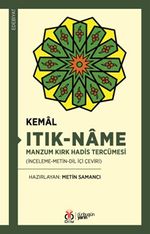 Itık-name  Manzum Kırk Hadis Tercümesi  (İnceleme-Metin-Dil İçi Çeviri)