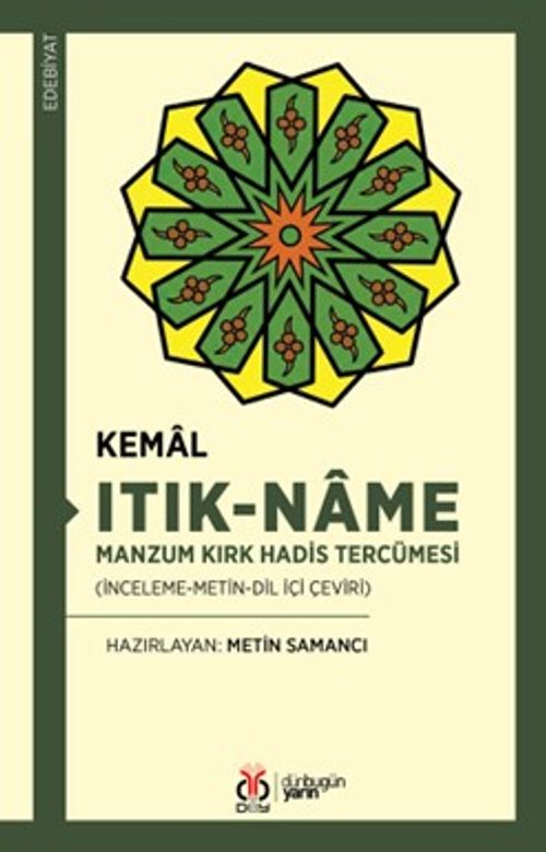 Itık-name  Manzum Kırk Hadis Tercümesi  (İnceleme-Metin-Dil İçi Çeviri)
