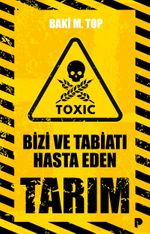 Bizi ve Tabiatı Hasta Eden Tarım