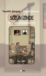 Sözün İzinde / Ters Düz Deyişmeler 2