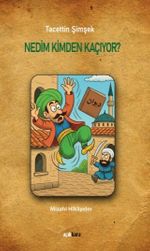 Nedim Kimden Kaçıyor?