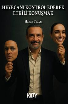 Heyecanı Kontrol Ederek Etkili Konuşmak