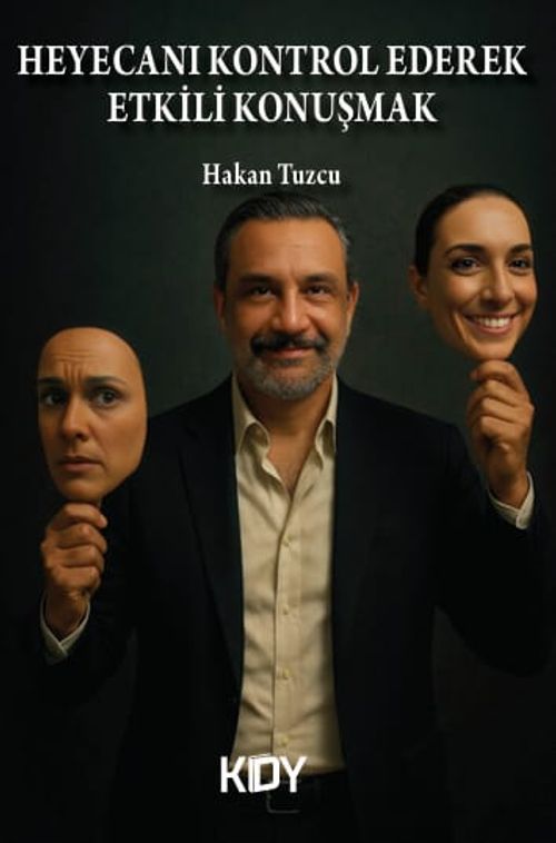 Heyecanı Kontrol Ederek Etkili Konuşmak