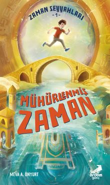 Zaman Seyyahları 1 / Mühürlenmiş Zaman