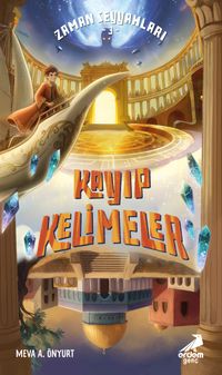 Zaman Seyyahları 3 / Kayıp Kelimeler