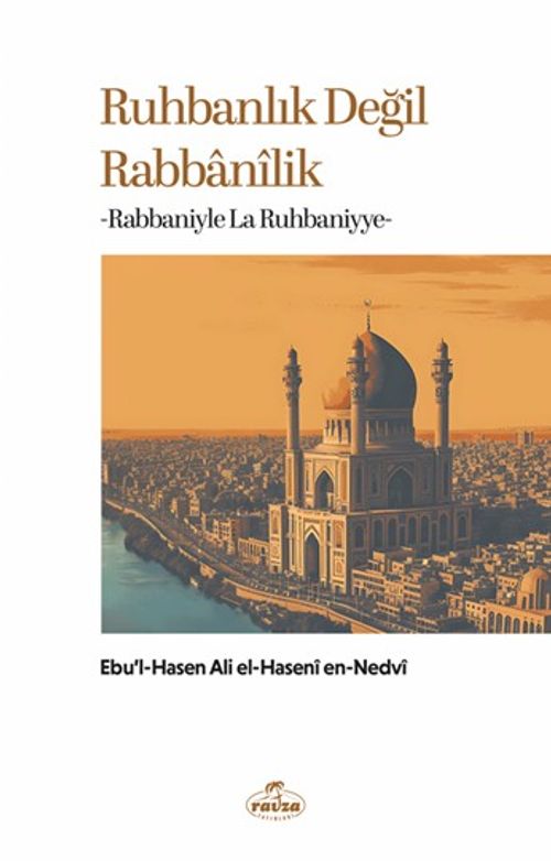 Ruhbanlık Değil Rabbanilik