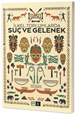 İlkel Toplumlarda Suç ve Gelenek