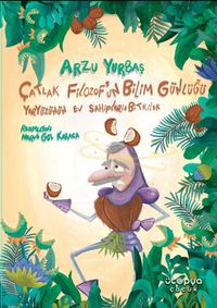 Çatlak Filozof' un Bilim Günlüğü Yeryüzünün Ev Sahipleri : Bitkiler