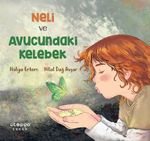Neli ve Avucundaki Kelebek