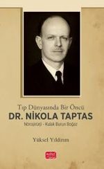 Tıp Dünyasında Bir Öncü Dr. Nikola Taptas - Nöroşirürji - Kulak Burun Boğaz