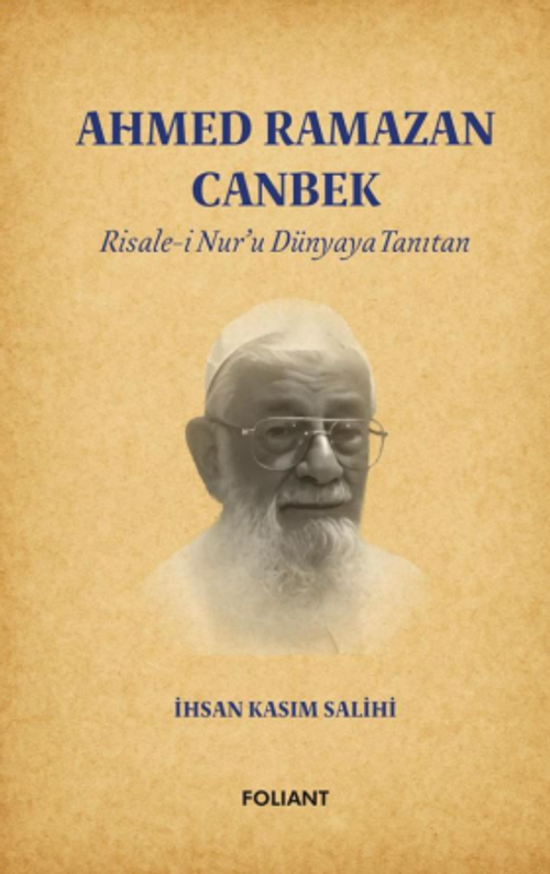 Ahmed Ramazan Canbek & Risale-i Nur'u Dünyaya Tanıtan