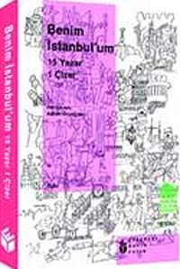 Benim İstanbul'um & 15 Yazar 1 Çizer