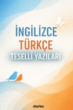 İngilizce Türkçe Teselli Yazıları