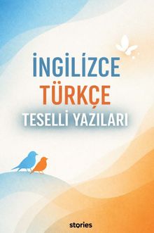 İngilizce Türkçe Teselli Yazıları