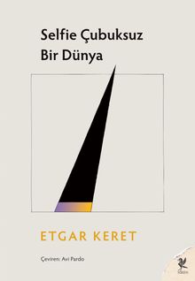 Selfie Çubuksuz Bir Dünya