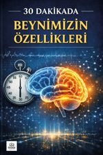 30 Dakikada Beynimizin Özellikleri