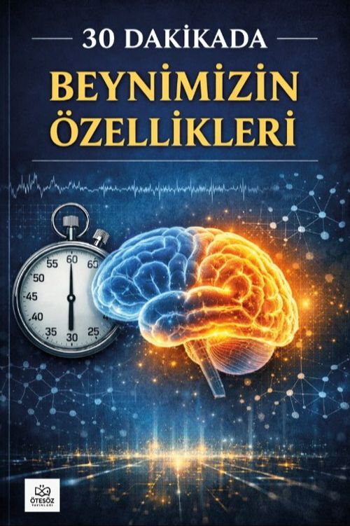 30 Dakikada Beynimizin Özellikleri