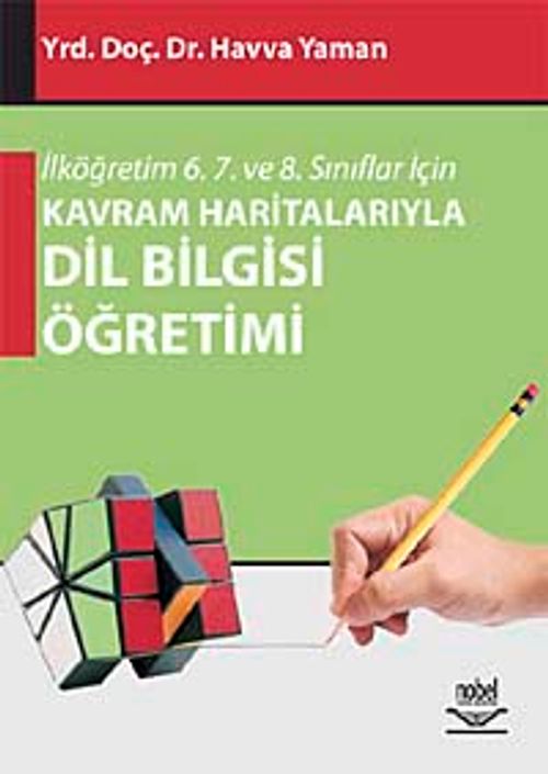 İlköğretim 6. 7. ve 8. Sınıflar İçin Kavram Haritalarıyla Dil Bilgisi Öğretimi