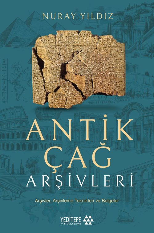 Antik Çağ Arşivleri & Arşivler, Arşivleme Tteknikleri ve Belgeler