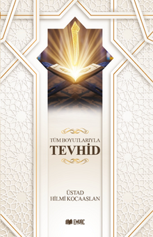 Tüm Boyutlarıyla Tevhid