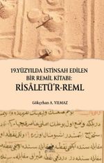 19.Yüzyılda İstinsah Edilen Birremil Kitabı: Risaletü'r-Reml