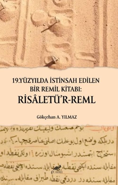 19.Yüzyılda İstinsah Edilen Birremil Kitabı: Risaletü'r-Reml