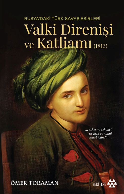 Valki Direnişi ve Katliamı & Rusya'daki Türk Savaş Esirleri