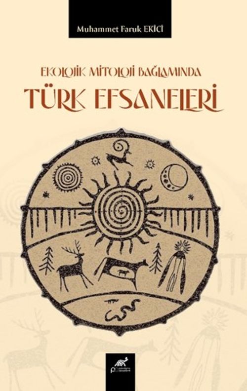 Ekolojik Mitoloji Bağlamında Türk Efsaneleri