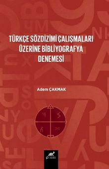 Türkçe Söz Dizim Çalışmaları Üzerine Bir Bibliyografya Denemesi