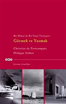 Bir Mimar ile Bir Yazar Tartışıyor Görmek ve Yazmak