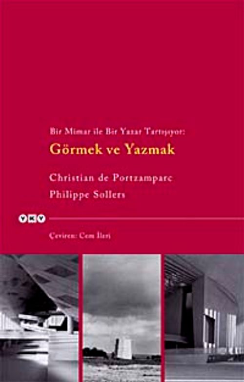 Bir Mimar ile Bir Yazar Tartışıyor Görmek ve Yazmak