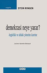 Demokrasi Neye Yarar? & Özgürlük ve Ahlaki Yönetim Üzerine