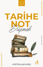 Tarihe Not Düşmek