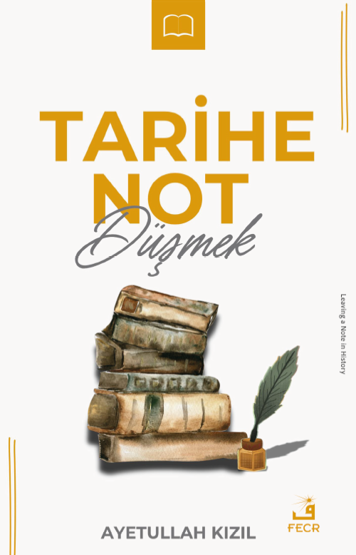 Tarihe Not Düşmek (Ayetullah Kızıl) Fiyatı, Yorumları, Satın Al