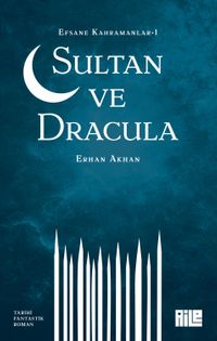 Efsane Kahramanlar 1 / Sultan ve Dracula