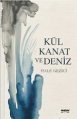 Kül Kanat ve Deniz