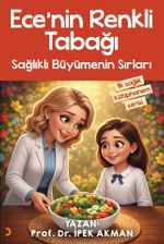 Ece'nin Renkli Tabağı & Sağlıklı Büyümenin Sırları