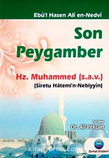 Son Peygamber Hz. Muhammed (s.a.v.) & Siretu Hatemi'n-Nebiyyin