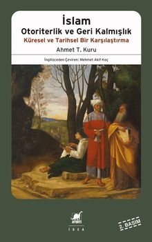 İslam Otoriterlik ve Geri Kalmışlık Küresel ve Tarihsel Bir Karşılaştırma